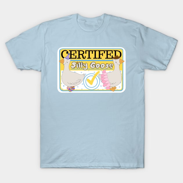 Certified Silly Goose T-Shirt by ThePurplePigeon